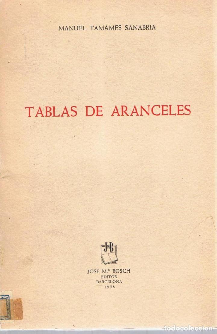 Libros: TABLAS DE ARANCELES - Tamames Sanabria.  Manuel - Foto 1