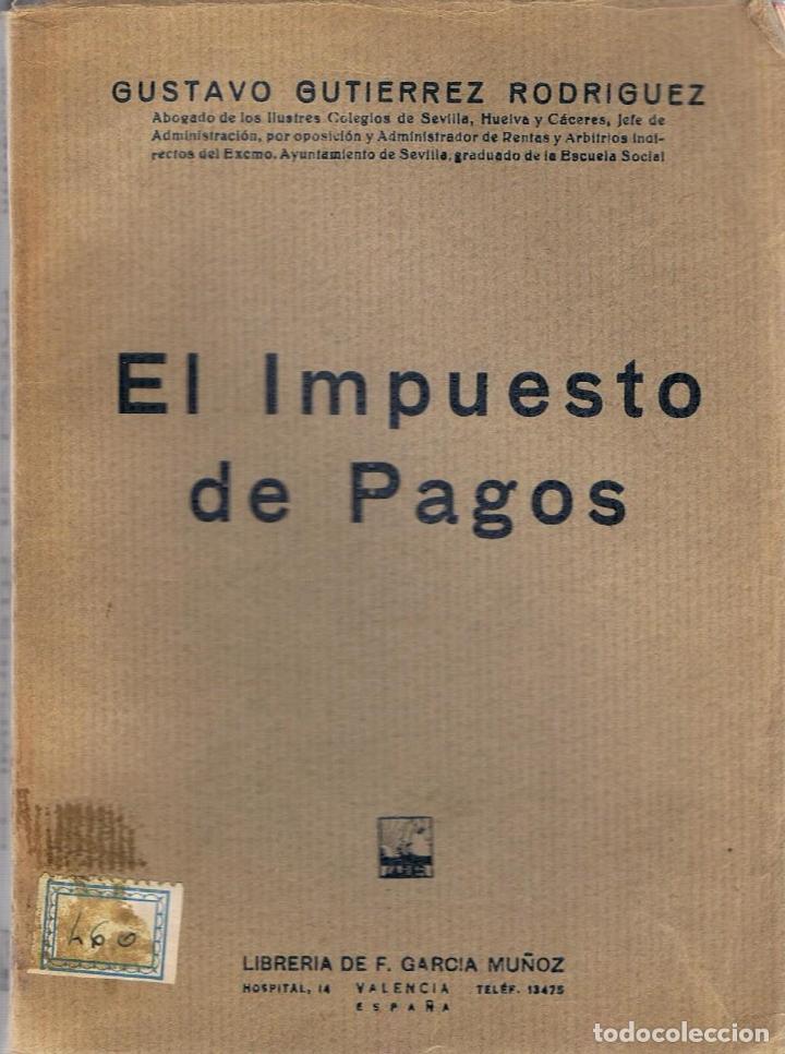 Libros: EL IMPUESTO DE PAGOS. - Guti&eacute;rrez Rodr&iacute;guez.  Gustavo - Foto 1
