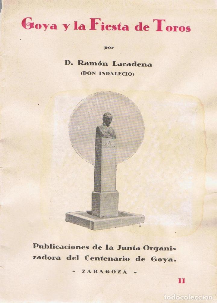 Libros: GOYA Y LA FIESTA DE TOROS - Lacadena.  Ram&oacute;n, (Don Indalecio) - Foto 1