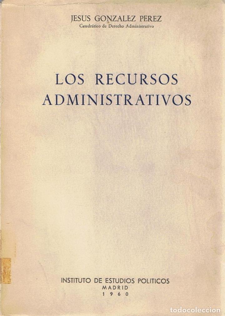 Libros: LOS RECURSOS ADMINISTRATIVOS - Gonz&aacute;lez P&eacute;rez.  Jes&uacute;s - Foto 1