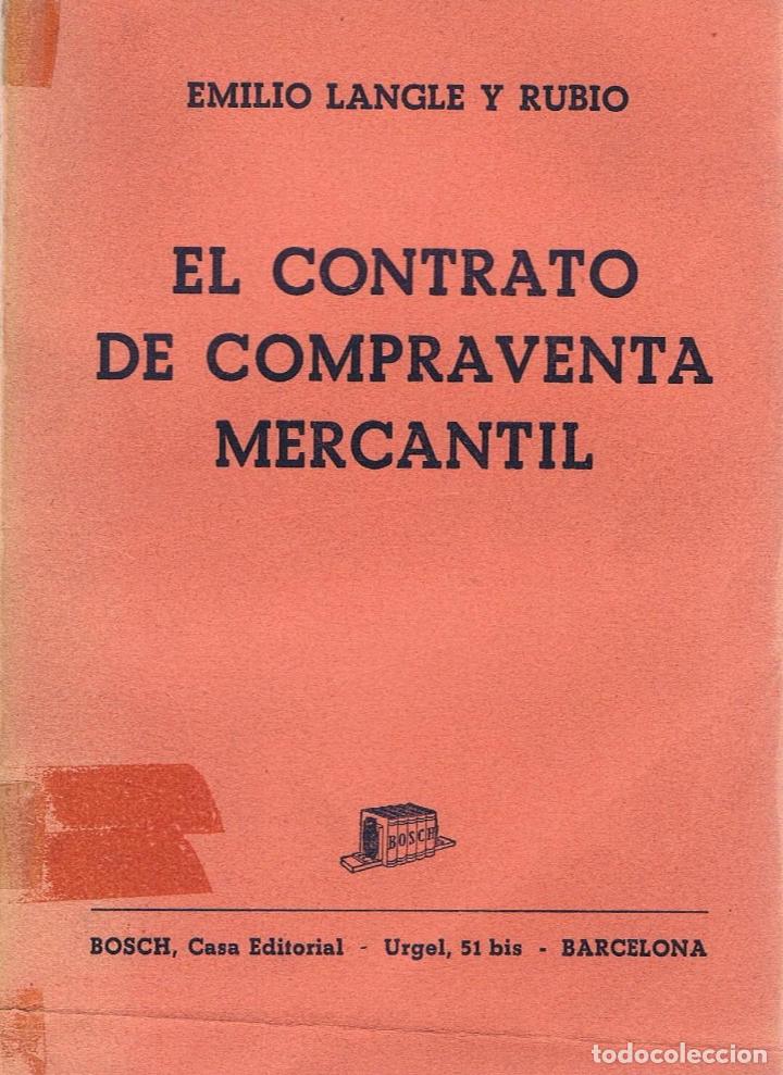 Libros: EL CONTRATO DE COMPRAVENTA MERCANTIL - Langle y Rubio.  Emilio - Foto 1