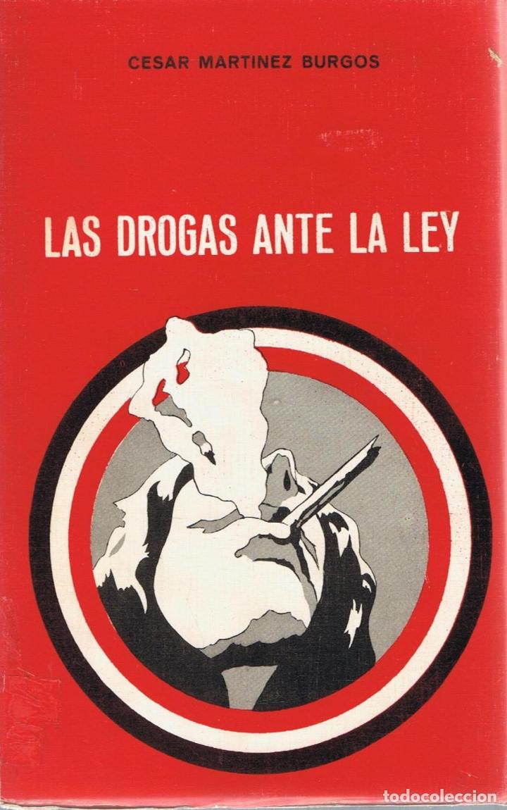 Libros: LAS DROGAS ANTE LA LEY - Mart&iacute;nez Burgos.  C&eacute;sar - Foto 1