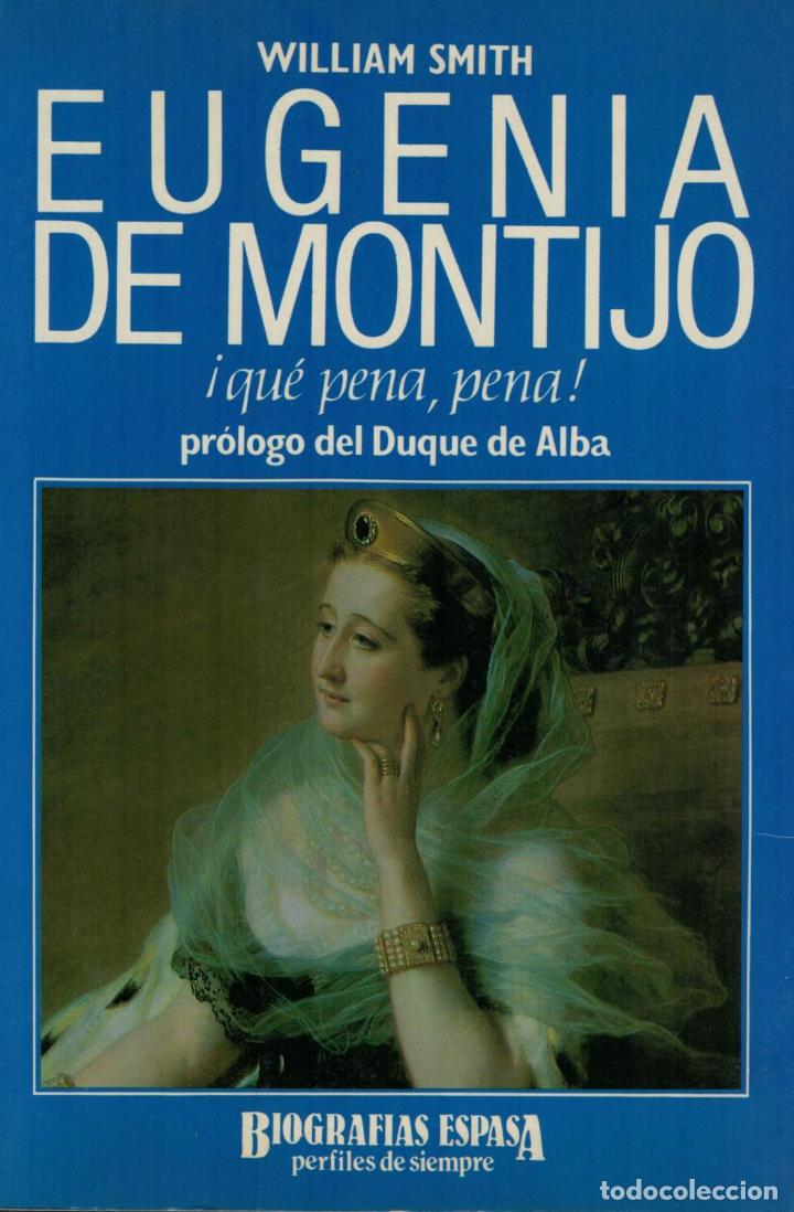 Libros: EUGENIA DE MONTIJO. &iexcl; QU&Eacute; PENA, PENA ! - Smith, William. - Foto 1