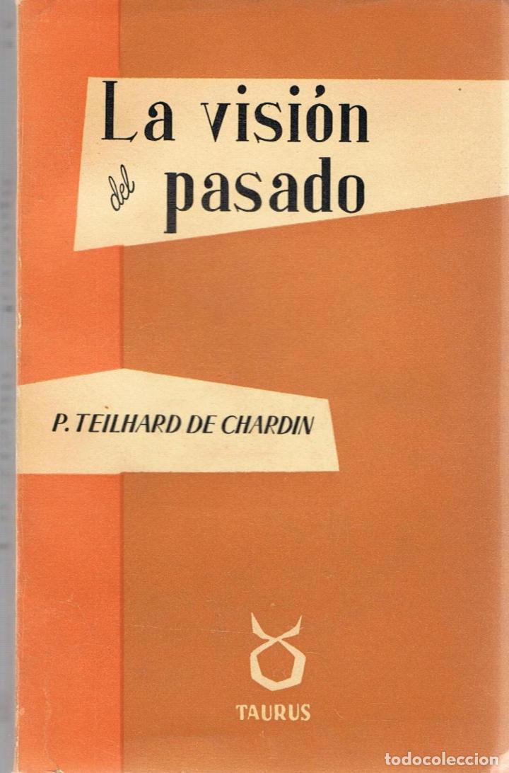 Libros: LA VISION DEL PASADO - Teilhard de Chardin.  P - Foto 1