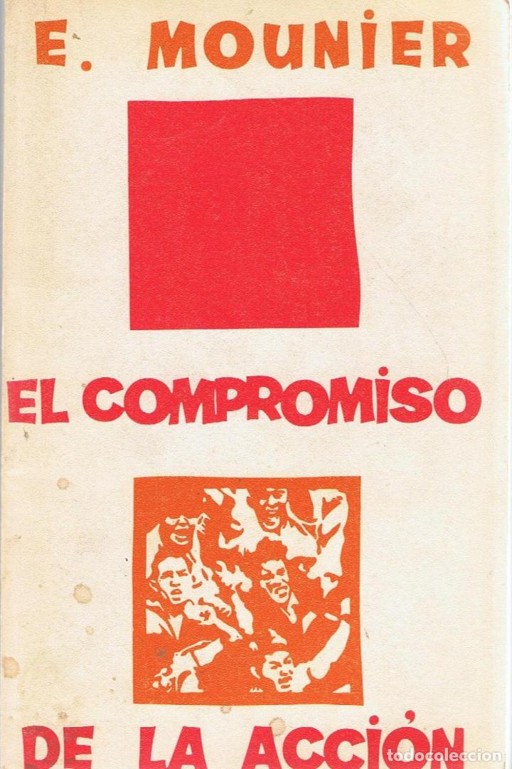 Libros: EL COMPROMISO DE LA ACCI&Oacute;N - Mounier.  Emmanuel - Foto 1