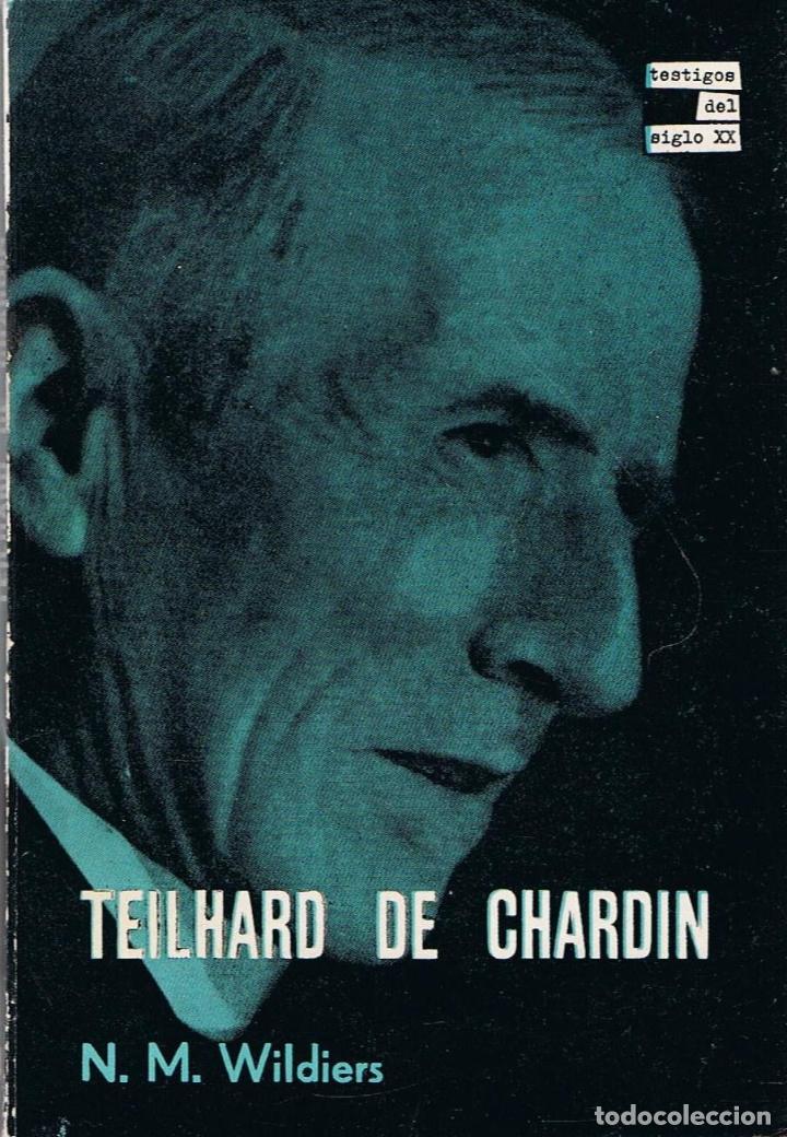 Libros: TEILHARD DE CHARDIN - Wildiers.  N. M., - Foto 1
