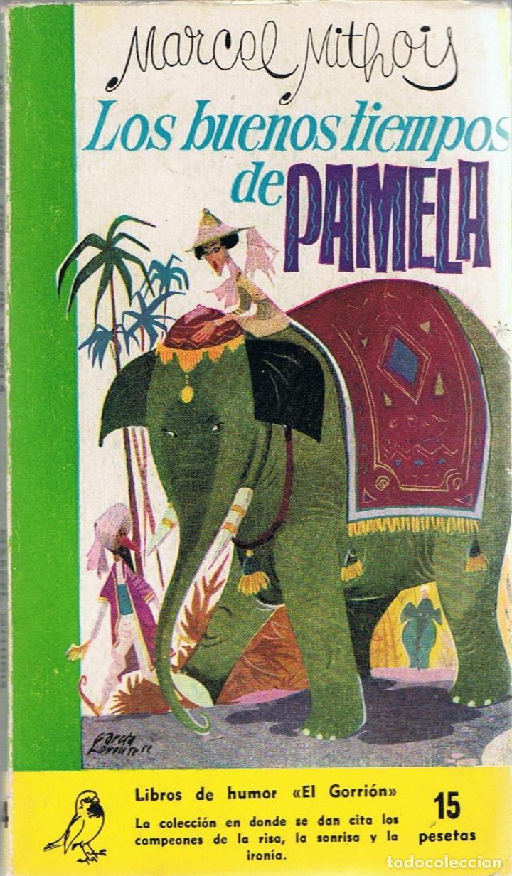 Libros: LOS BUENOS TIEMPOS DE PAMELA - Mithois.  Marcel - Foto 1