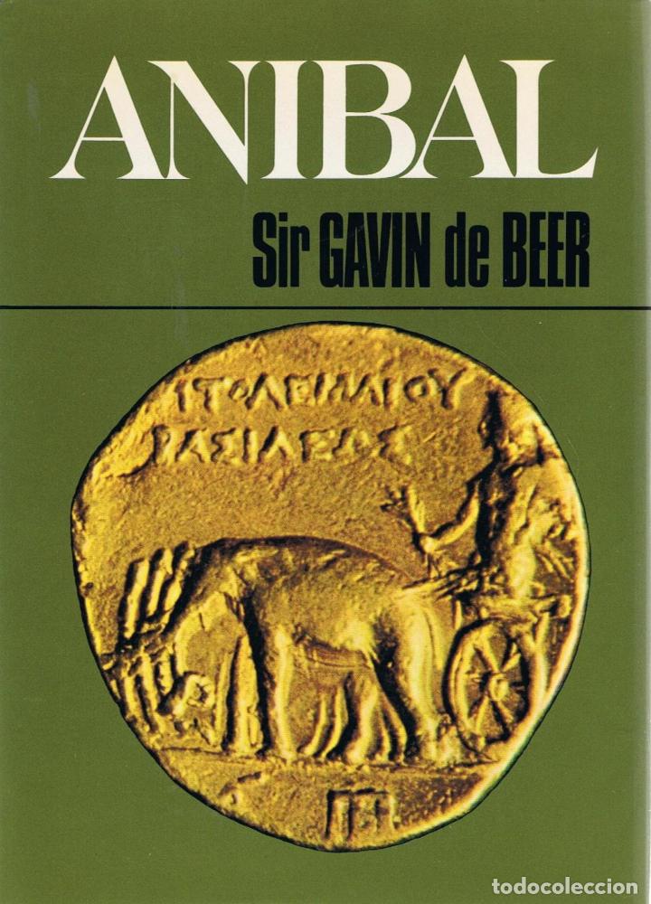Libros: ANIBAL. La lucha por el poder en el Mediterr&aacute;neo - Beer.  Sir Gavin de - Foto 1