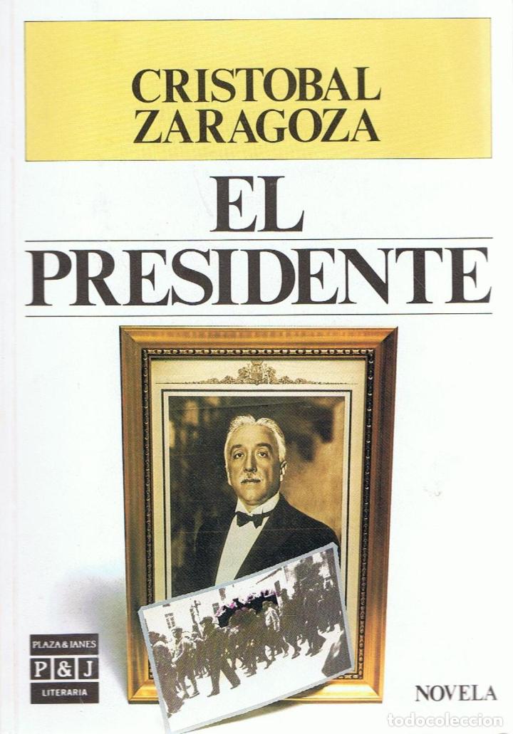 Libros: EL PRESIDENTE - Zaragoza.  Cristobal - Foto 1