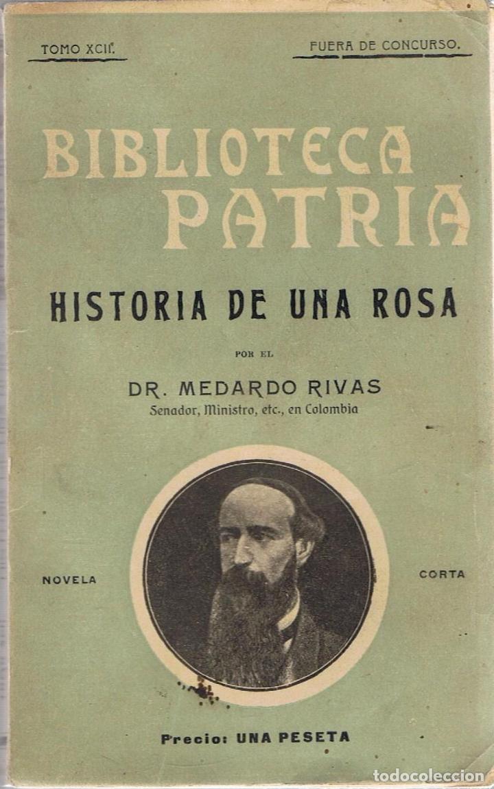 Libros: HISTORIA DE UNA ROSA - Rivas.  Medardo - Foto 1
