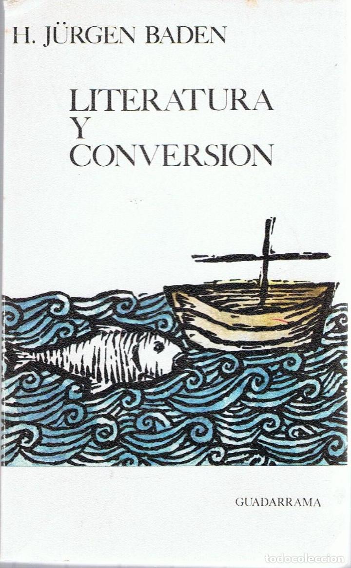 Libros: LITERATURA Y CONVERSI&Oacute;N - J&uuml;rgen Baden.  H., - Foto 1