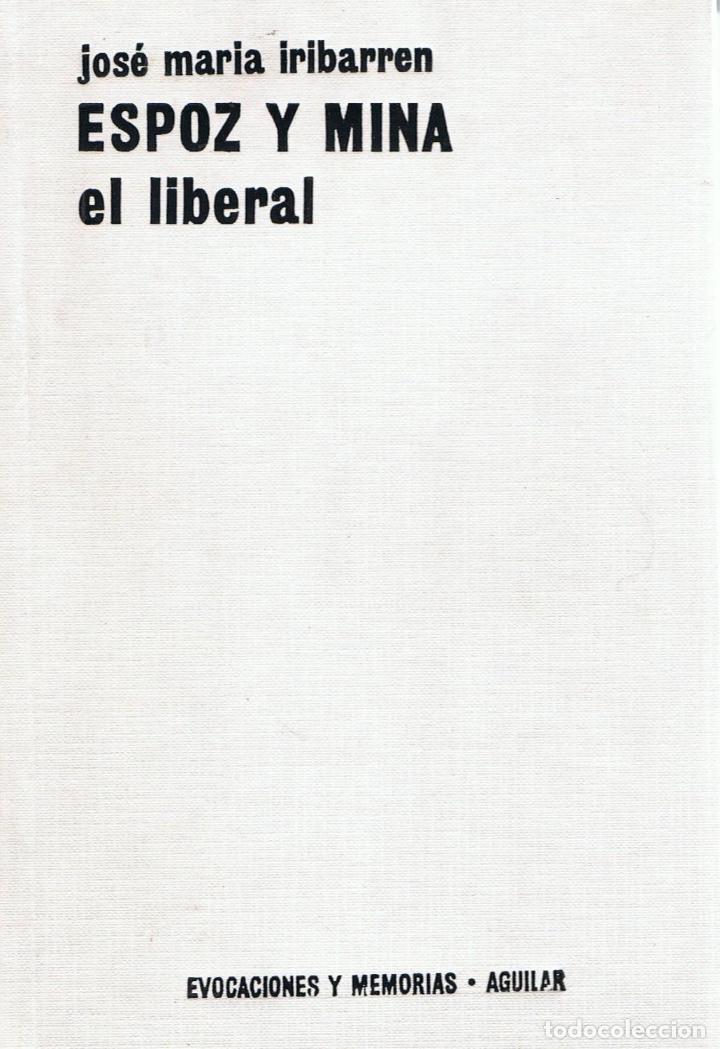 Libros: ESPOZ Y MINA EL LIBERAL - Iribarren.  Jos&eacute; M.&ordf; - Foto 1