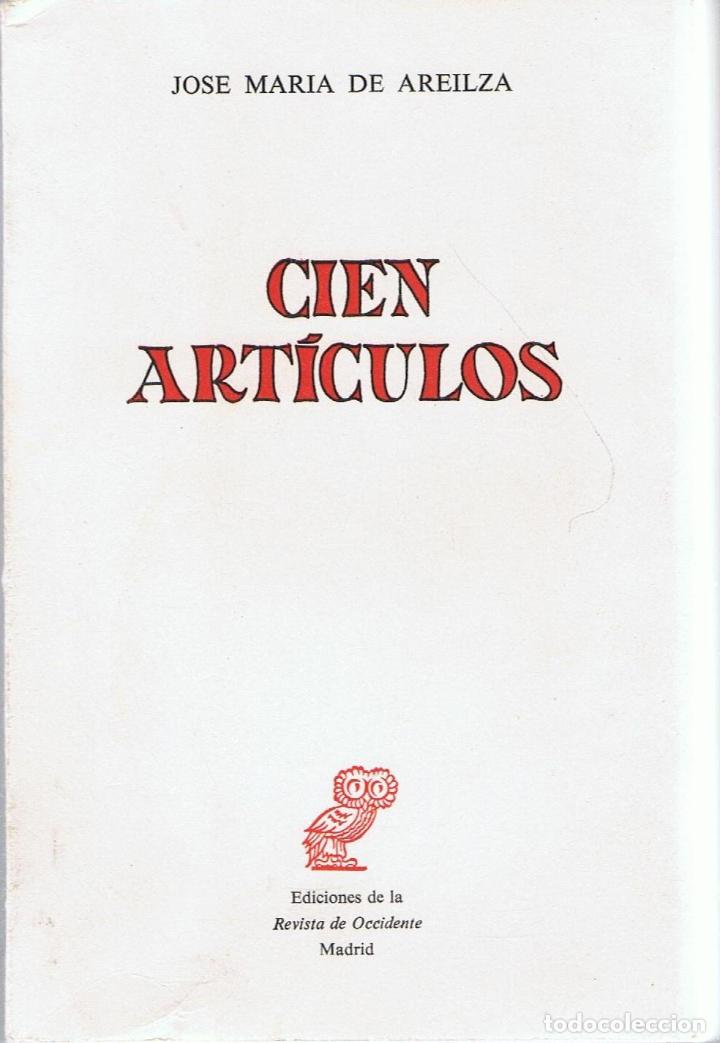Libros: CIEN ART&Iacute;CULOS - Areilza.  Jos&eacute; M.&ordf; de - Foto 1