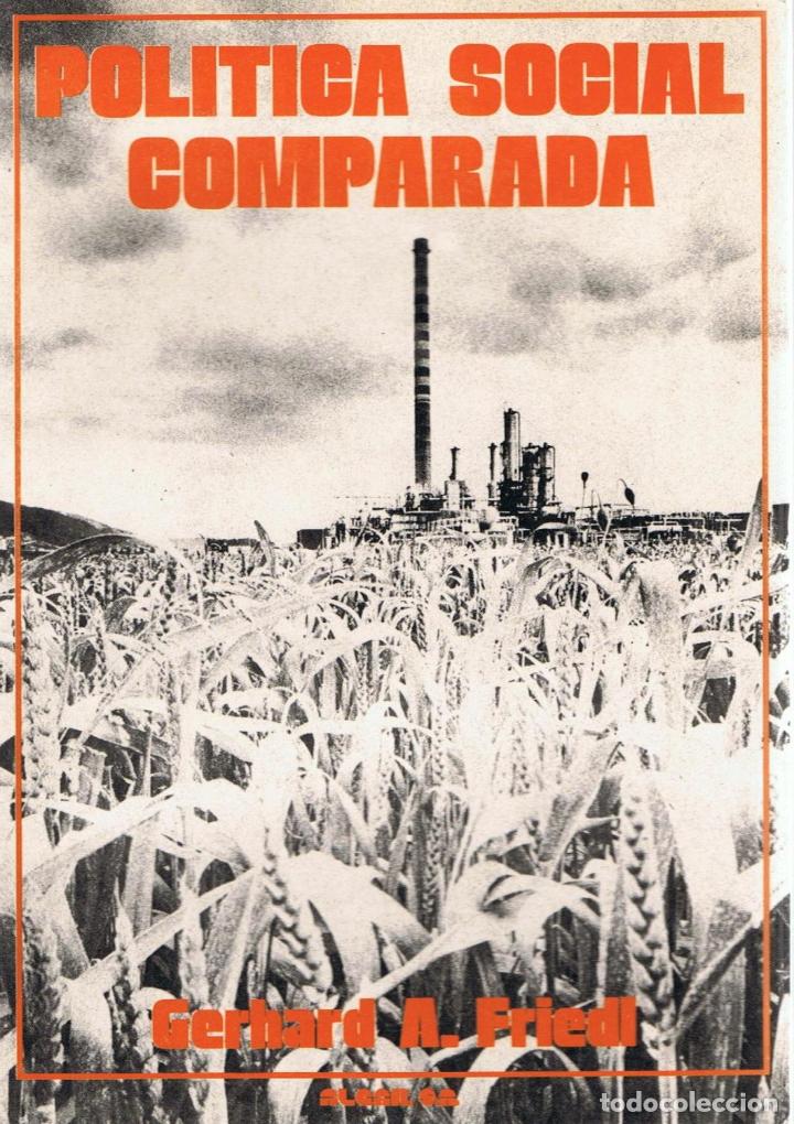 Libros: POL&Iacute;TICA SOCIAL COMPARADA - Friedl.  Gerhard A., - Foto 1