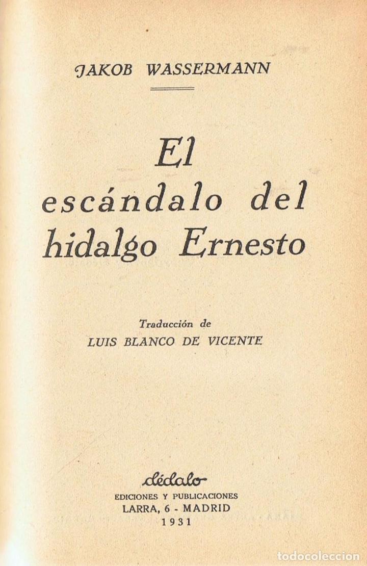 Libros: EL ESC&Aacute;NDALO DEL HIDALGO ERNESTO - Wassermann.  Jacob - Foto 1