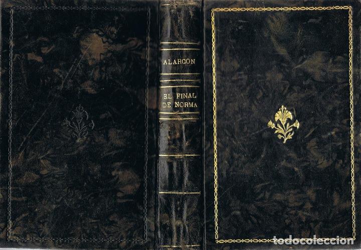 Libros: EL FINAL DE NORMA - Alarc&oacute;n.  Pedro Antonio de, (1833-1891) - Foto 2
