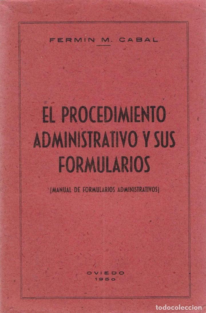 Libros: EL PROCEDIMIENTO ADMINISTRATIVO Y SUS FORMULARIOS (Manual de formularios administrativos)  - Cabal. - Foto 1