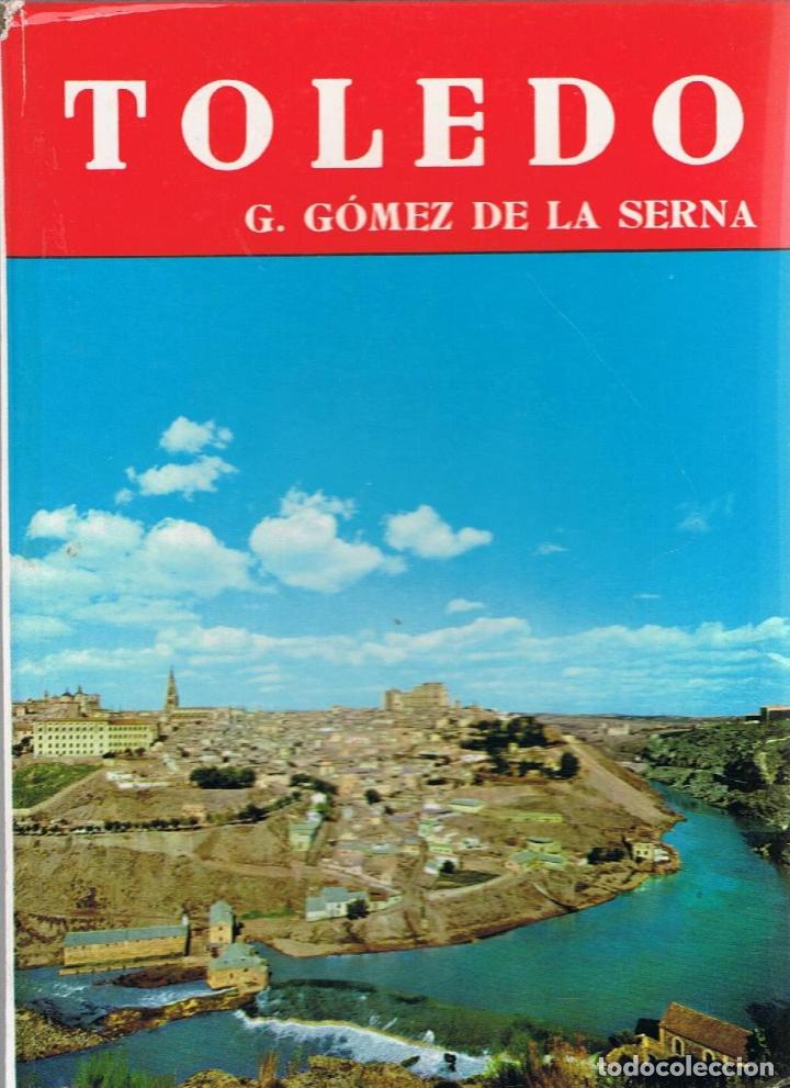 Libros: TOLEDO - G&oacute;mez de la Serna.  Gaspar - Foto 1