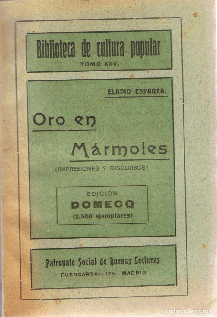 Libros: ORO EN M&Aacute;RMOLES (Impresiones y discursos)  - Esparza.  Eladio - Foto 1