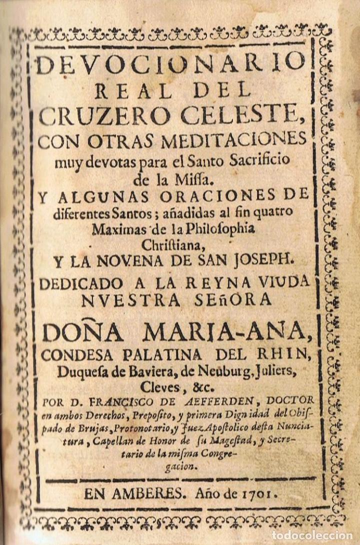 Libros: DEVOCIONARIO REAL DEL CRUZERO CELESTE, CON OTRAS MEDITACIONES MUY DEVOTAS PARA EL SANTO SACRIFICIO D
