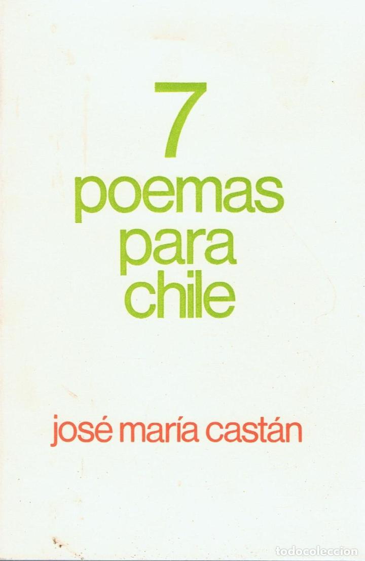 Libros: 7 POEMAS PARA CHILE - Cast&aacute;n.  Jos&eacute; M.&ordf;, - Foto 1