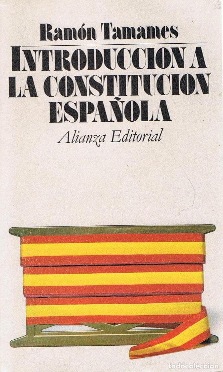Libros: INTRODUCCI&Oacute;N A LA CONSTITUCI&Oacute;N ESPA&Ntilde;OLA (texto y comentarios)  - Tamames.  Ram&oacute;n - Foto 1