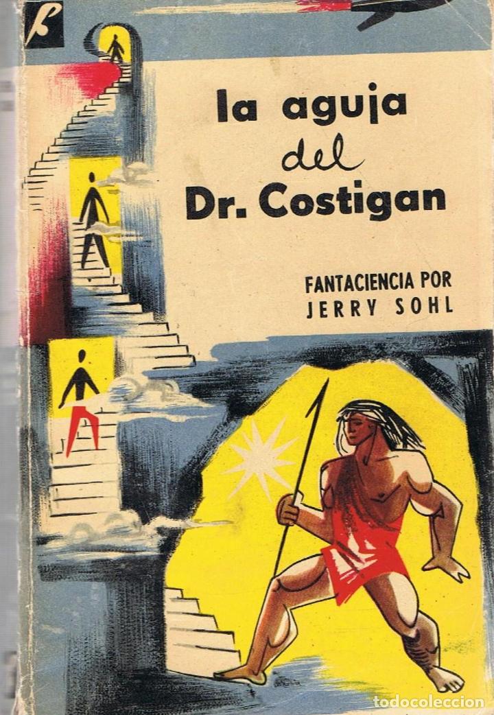 Libros: LA AGUJA DEL Dr. COSTIGAN - Sohl.  Jerry - Foto 1