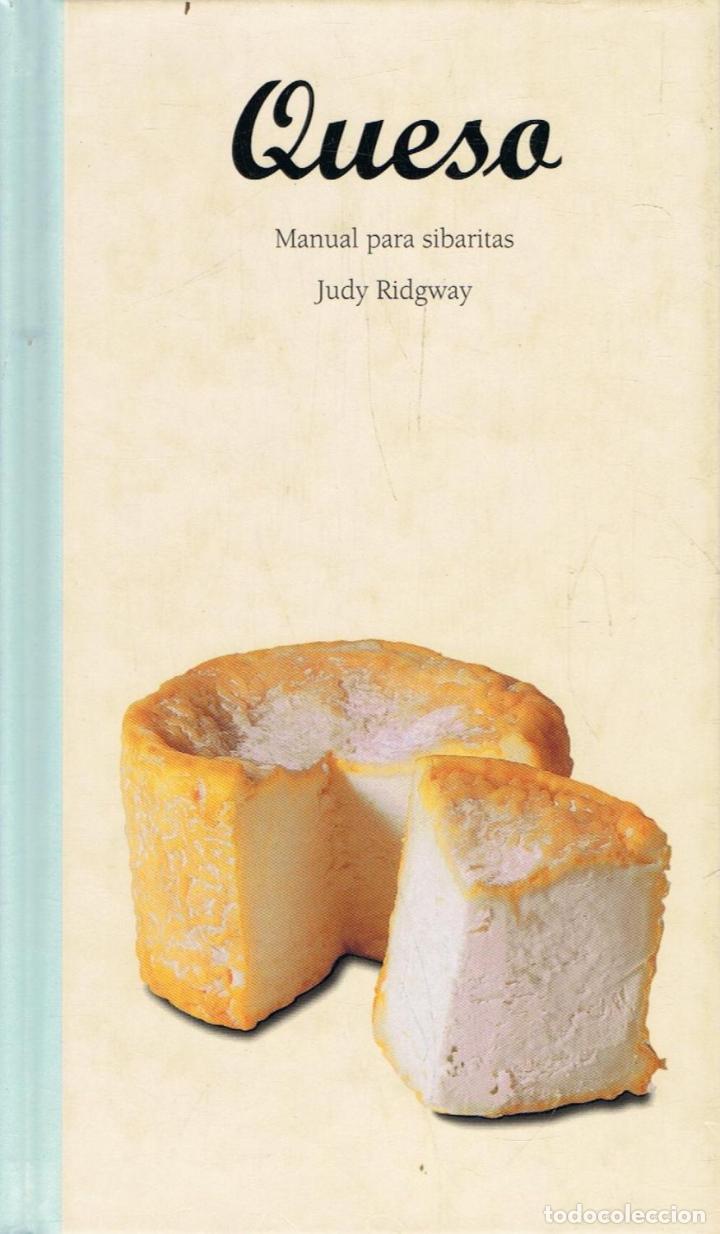 Libros: QUESO. MANUAL PARA SIBARITAS. - Ridgway, Judy. - Foto 1