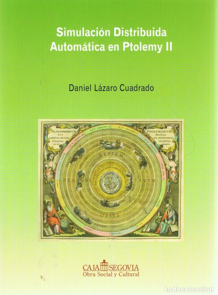 Libros: SIMULACI&Oacute;N DISTRIBUIDA AUTOM&Aacute;TICA EN PTOLEMY II - L&aacute;zaro Cuadrado.  Daniel - Foto 1