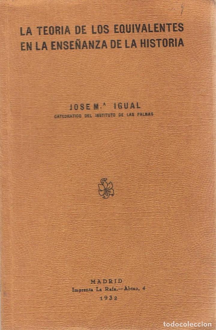 Libros: LA TEOR&Iacute;A DE LOS EQUIVALENTES EN LA ENSE&Ntilde;ANZA DE LA HISTORIA - Igual.  Jos&eacute; M.&ordf; - Foto 1