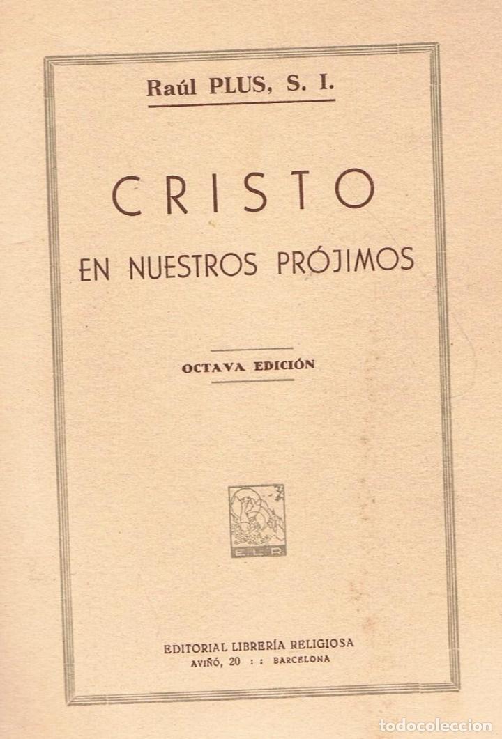 Libros: CRISTO EN NUESTROS PR&Oacute;JIMOS - Plus.  Ra&uacute;l - Foto 1