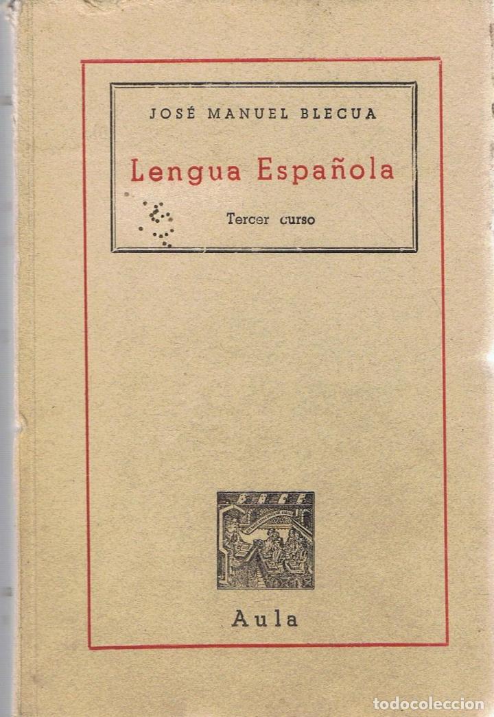 Libros: LENGUA ESPA&Ntilde;OLA. 3&ordm; Curso - Blecua.  Jos&eacute; Manuel - Foto 1
