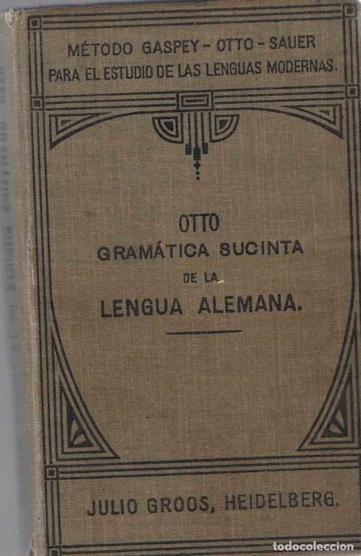 Libros: GRAM&Aacute;TICA ELEMENTAL DE LA LENGUA ALEMANA - Otto.  Emilio - Foto 1