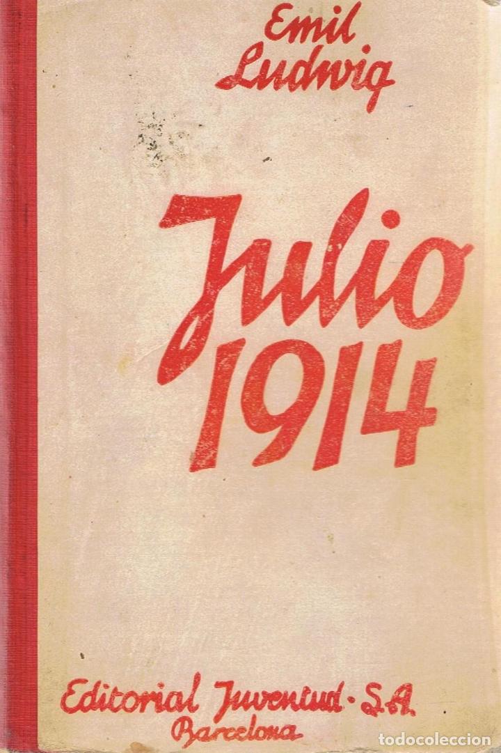 Libros: JULIO, 1914 EL MES TR&Aacute;GICO - Ludwig.  Emil - Foto 1