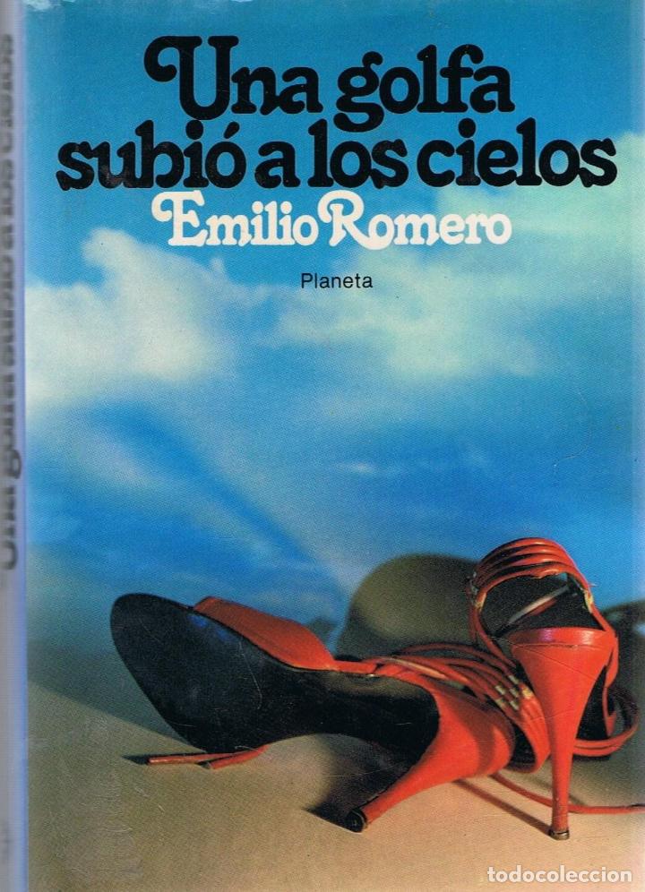 Libros: UNA GOLFA SUBIO A LOS CIELOS - Romero.  Emilio - Foto 1