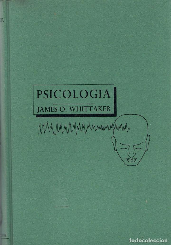 Libros: PSICOLOG&Iacute;A. - Whittaker.  James O - Foto 1