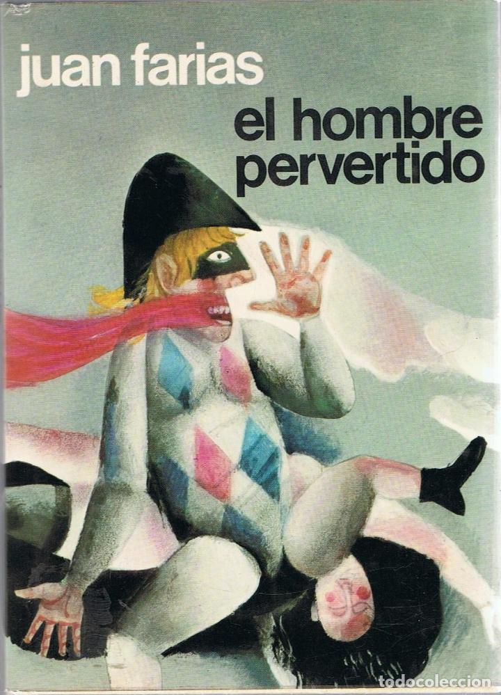 Libros: EL HOMBRE PERVERTIDO - Farias.  Juan - Foto 1