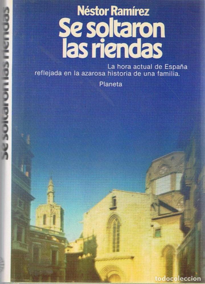 Libros: SE SOLTARON LAS RIENDAS - Ram&iacute;rez.  N&eacute;ctor - Foto 1