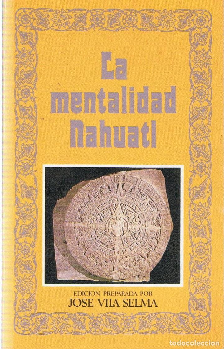 Libros: LA MENTALIDAD NAHUATL - Nahuatl. - Foto 1