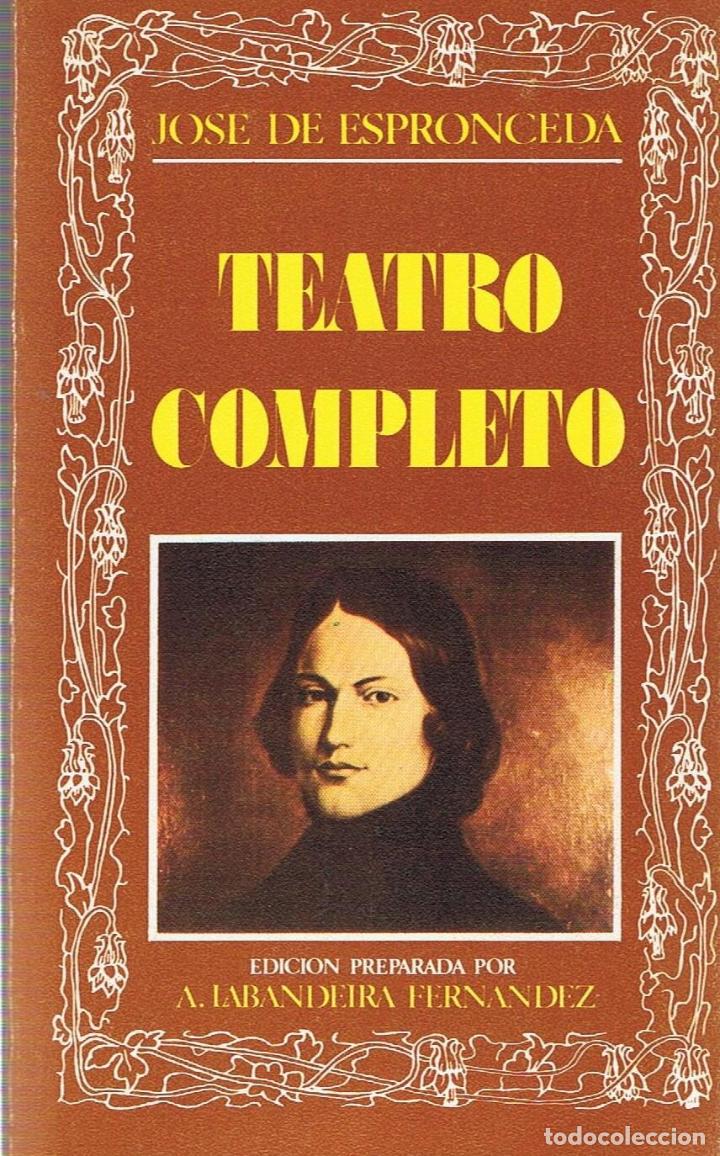 Libros: TEATRO COMPLETO - Espronceda.  Jos&eacute; de - Foto 1