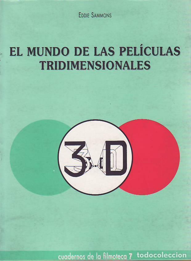 Libri di seconda mano: EL MUNDO DE LAS PEL&Iacute;CULAS TRIDIMENSIONALES - Sammons, Eddie