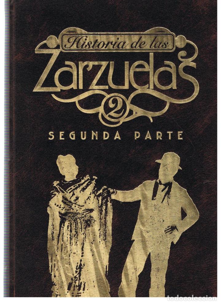 Libros: HISTORIA DE LAS ZARZUELAS. 2 Tomos - AA.VV - Foto 2