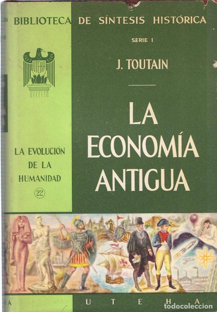 Libros: LA ECONOM&Iacute;A ANTIGUA. - Toutain.  J., - Foto 1