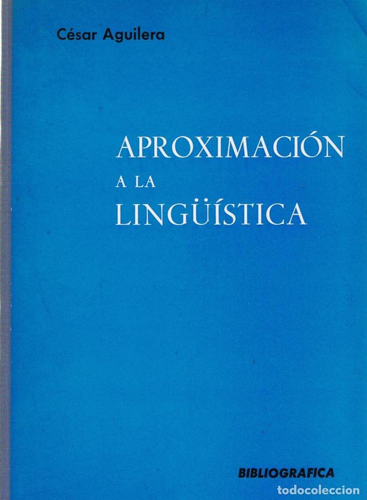 Libros: APROXIMACI&Oacute;N A LA LING&Uuml;&Iacute;STICA - Aguilera.  C&eacute;sar - Foto 1