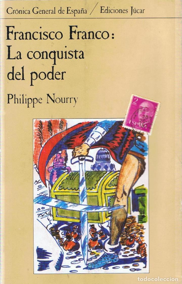 Libros: FRANCISCO FRANCO: LA CONQUISTA DEL PODER - Nourry.  Philippe - Foto 1
