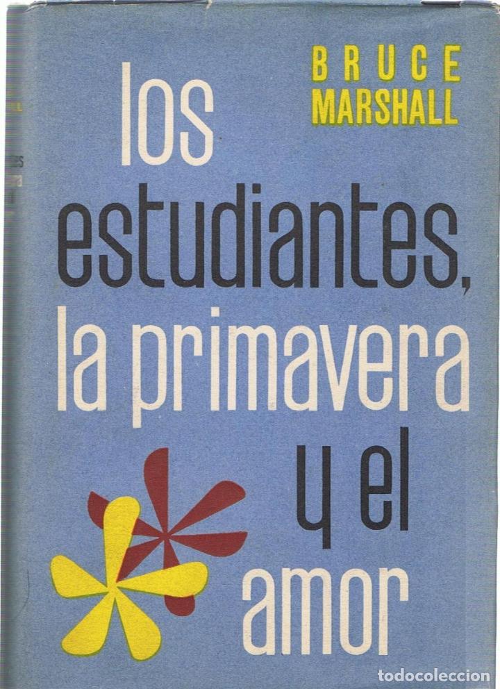 Libros: LOS ESTUDIANTES, LA PRIMAVERA Y EL AMOR - Marshall.  Bruce - Foto 1