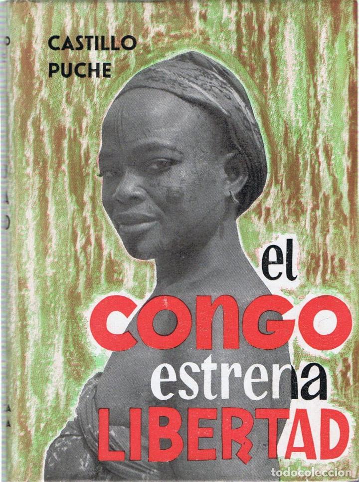 Libros: EL CONGO ESTRENA LIBERTAD - Puche.  Castillo,   J. L. - Foto 1
