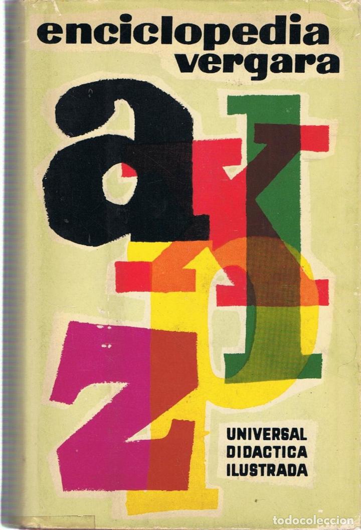 Libros: ENCICLOPEDIA VERGARA. UNIVERSAL DID&Aacute;CTICA ILUSTRADA - Vergara. - Foto 1