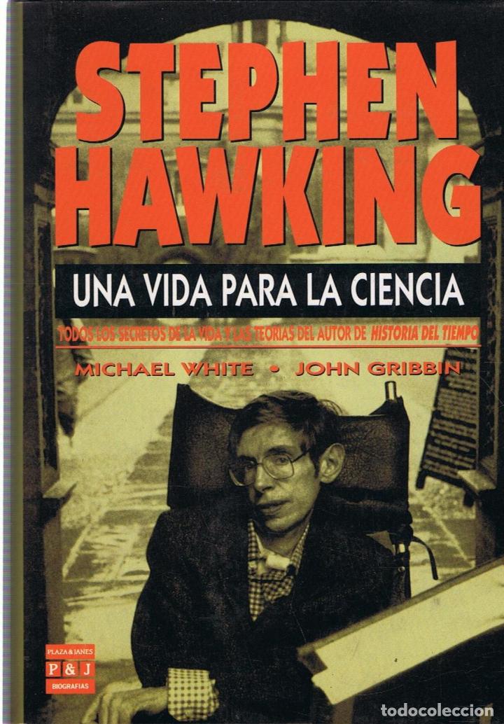 Libros: STEPHEN HAWKING UNA VIDA PARA LA CIENCIA - White.  Michael, / John Gribbin - Foto 1