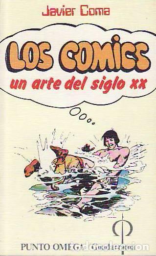 Libros: LOS COMICS. UN ARTE DEL SIGLO XX.  - Coma, Javier - Foto 1